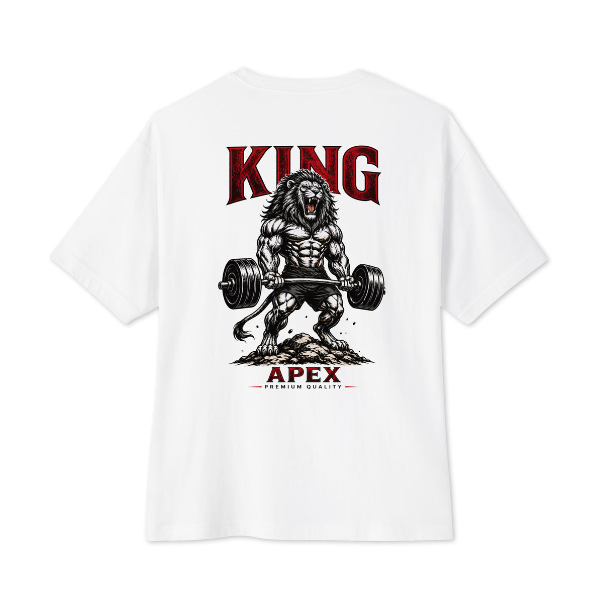 Back of the white KING APEX Power oversized T-shirt, with a muscular lion holding a barbell, red KING and APEX lettering, and PREMIUM QUALITY below.
